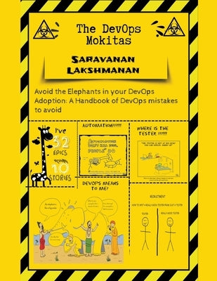 The DevOps Mokitas: Avoid the Elephants in Your DevOps Adoption: A Handbook of Devops Mistakes to Avoid Paperback Saravanan Lakshmanan