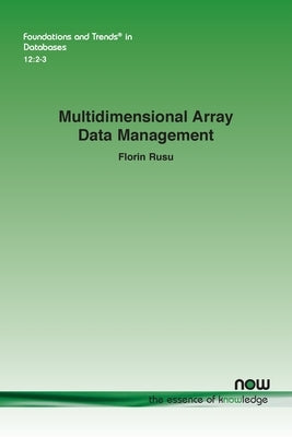Multidimensional Array Data Management Paperback Now Publishers