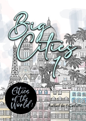 Big Cities Coloring Book for Adults Cities of the World 1: City Coloring Book for Adults Landmarks Cities Coloring Book Houses Coloring Book Paperback Monsoon Publishing LLC Sonja LIDL Info@monsoo
