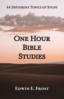 One Hour Bible Studies: 44 Different Topics of Study Paperback Trilogy Christian Publishing