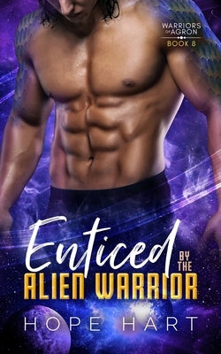 Enticed by the Alien Warrior: A Sci Fi Alien Romance Paperback Bingeable Books LLC