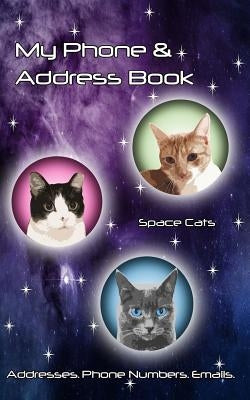Space Cats Address Book: Phone Numbers and Email Paperback Createspace Independent Publishing Platform