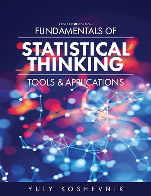 Fundamentals of Statistical Thinking: Tools and Applications Paperback Cognella Academic Publishing
