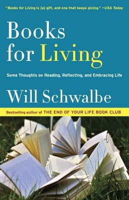 Books for Living: Some Thoughts on Reading, Reflecting, and Embracing Life Paperback Vintage