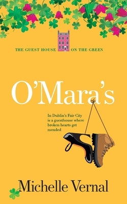 O'Mara's, Book 1, The Guesthouse on the Green Paperback MLV Publishing Limited