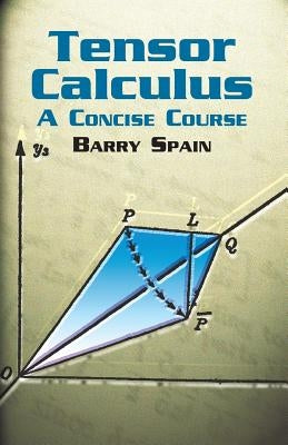 Tensor Calculus: A Concise Course Paperback Dover Publications