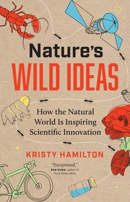 Paperback book titled "Nature's Wild Ideas" by Greystone Books, featuring a cover illustration inspired by nature and scientific innovation.
