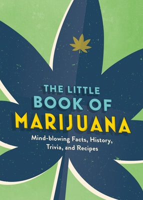 The Little Book of Marijuana: Mind-Blowing Facts, History, Trivia and Recipes Paperback Spruce