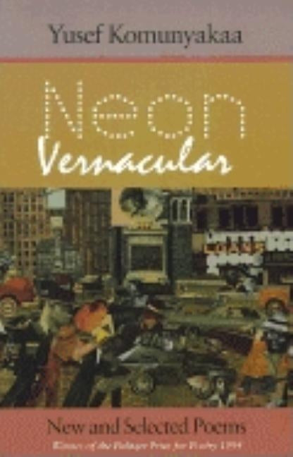 Neon Vernacular: New and Selected Poems Wesleyan University Press