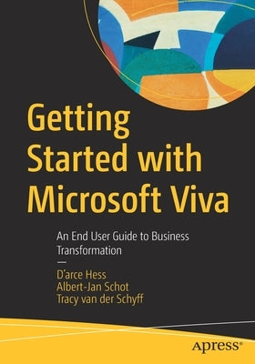 Getting Started with Microsoft Viva: An End User Guide to Business Transformation Paperback Apress