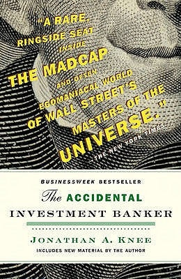 The Accidental Investment Banker: Inside the Decade That Transformed Wall Street Paperback Wiley