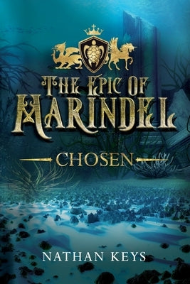 The Epic of Marindel: Chosen Paperback R. R. Bowker