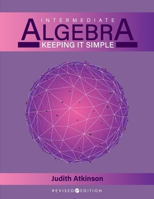 Paperback of Intermediate Algebra: Keeping it Simple by Cognella Academic Publishing, showing the front cover with title and design elements.