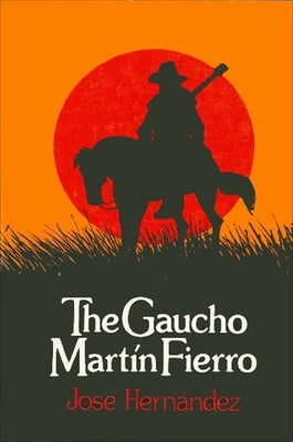 The Gaucho Martín Fierro Paperback State University of New York Press
