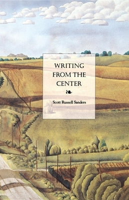 Writing from the Center Paperback Indiana University Press