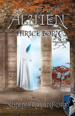 Gift of the Aluien: Thrice Born Paperback Martin Sisters Publishing