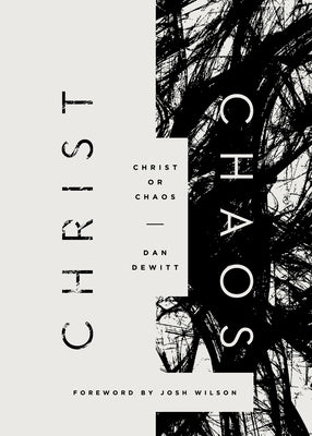 Christ or Chaos Paperback Crossway