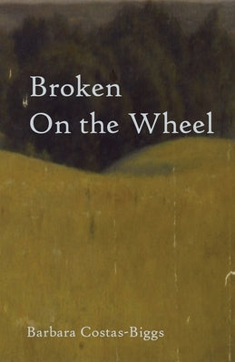 Broken On the Wheel Cornerstone Press