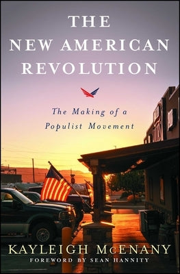 The New American Revolution: The Making of a Populist Movement Threshold Editions