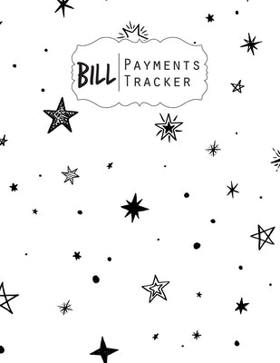 Bill Payment Tracker: A bill payment checklist makes it easy to track your bill payment every month Helps you pay your bills on time and hav Paperback Independently Published
