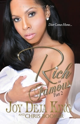 Rich Or Famous Part 2...Dior Comes Home Paperback King Productions