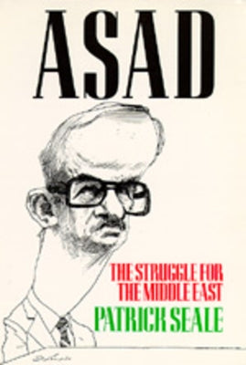 Asad: The Struggle for the Middle East Paperback University of California Press