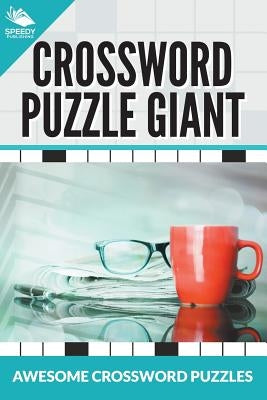 Crossword Puzzle Giant: Awesome Crossword Puzzles Paperback Speedy Publishing Books