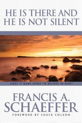 He Is There and He Is Not Silent Tyndale House Publishers