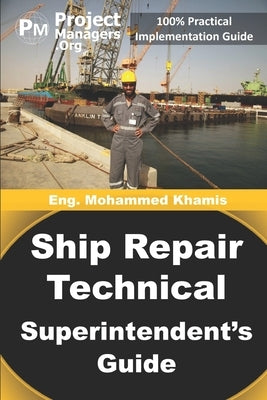 Ship Repair Technical Superintendent's Guide Paperback International Institute of Executive Careers