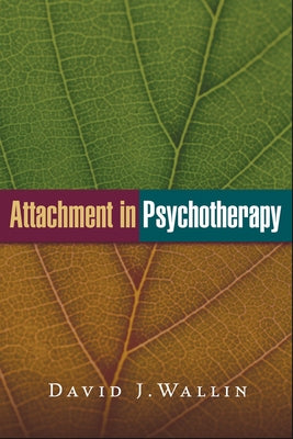 Paperback copy of "Attachment in Psychotherapy" by Guilford Publications, showing the book's front cover with title and author details.