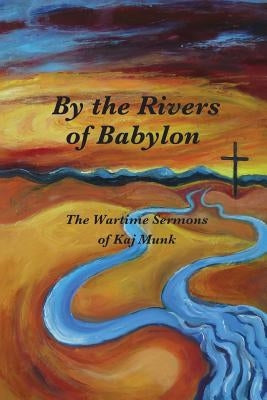 By the Rivers of Babylon Paperback New Nordic Press