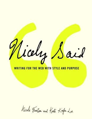 Nicely Said: Writing for the Web with Style and Purpose Paperback New Riders Publishing