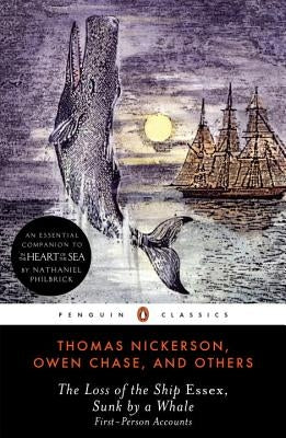 The Loss of the Ship Essex, Sunk by a Whale: First-Person Accounts Paperback Penguin Group