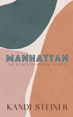 Manhattan: Special Edition Paperback Kandi Steiner, LLC