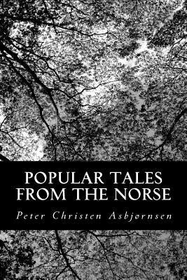 Popular Tales from the Norse Paperback Createspace Independent Publishing Platform