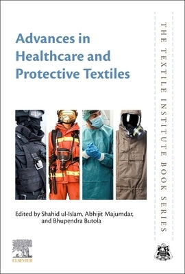 Advances in Healthcare and Protective Textiles Paperback Woodhead Publishing