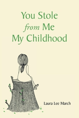 You Stole from Me My Childhood Paperback Christian Faith