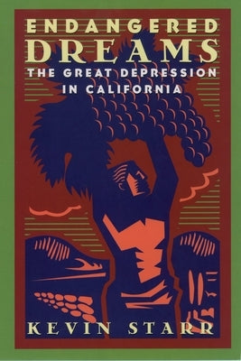 Endangered Dreams: The Great Depression in California Paperback Oxford University Press, USA