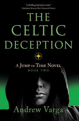 The Celtic Deception: A Jump in Time Novel, Book Two Paperback Imbrifex Books