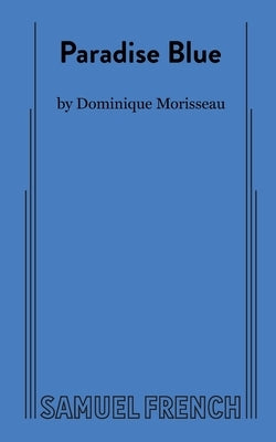 Paradise Blue paperback book by Samuel French, Inc. featuring a blue cover with the title and author details visible.
