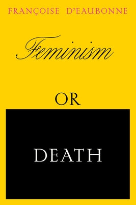 Feminism or Death: How the Women's Movement Can Save the Planet Verso