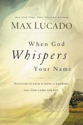 When God Whispers Your Name Thomas Nelson