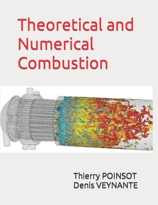 Theoretical and Numerical Combustion Paperback Afnil