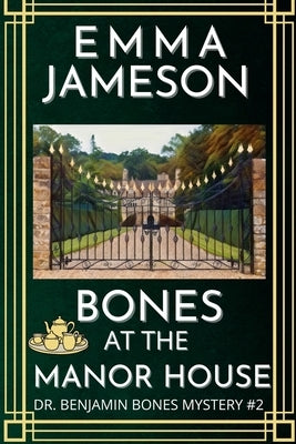 Bones At The Manor House: A Romantic Wartime Cozy Mystery Paperback Independently Published