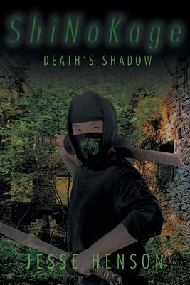 ShiNoKage: Death's Shadow Paperback Christian Faith Publishing, Inc