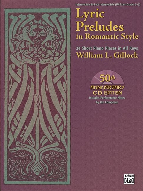 Lyric Preludes in Romantic Style: 24 Short Piano Pieces in All Keys, Book & Online Audio [With CD] by Gillock, William L.