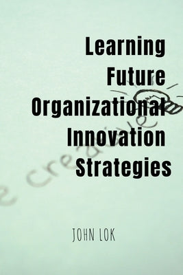 Paperback of Learning Future Organizational Innovation Strategies by Notion Press, showing the front cover with title and design.