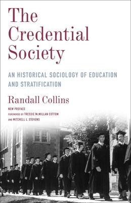 The Credential Society: An Historical Sociology of Education and Stratification Paperback Columbia University Press