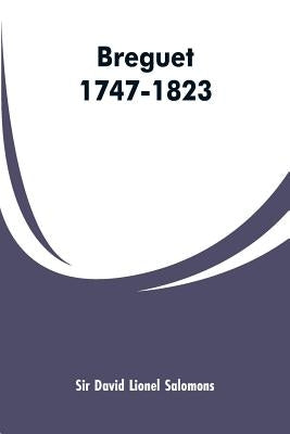 Breguet, 1747-1823 Paperback Alpha Edition