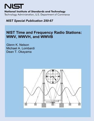 NIST Time and Frequency Radio Stations: WWV, WWVH, and WWVB Paperback Createspace Independent Publishing Platform